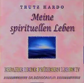 Hardo |  Erfahre Deine früheren Leben / Erfahre Deine früheren Leben | Sonstiges |  Sack Fachmedien