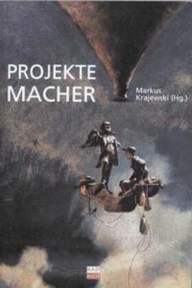 Krajewski / Höge / Siegert | Projektemacher | Buch | 978-3-931659-56-1 | sack.de