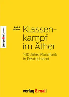 Scheer / Verlag 8. Mai GmbH |  Klassenkampf im Äther | Buch |  Sack Fachmedien