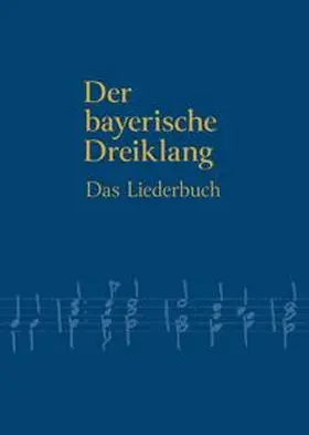 Bayerischer Landesverein für Heimatpflege e.V. |  Der Bayerische Dreiklang | Buch |  Sack Fachmedien