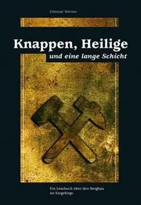 Werner |  Knappen, Heilige und eine lange Schicht | Buch |  Sack Fachmedien