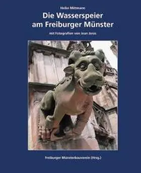 Mittmann / Freiburger Münsterbauverein |  Die Wasserspeier am Freiburger Münster | Buch |  Sack Fachmedien