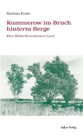 Friske |  Kummerow im Bruch hinterm Berge | Buch |  Sack Fachmedien