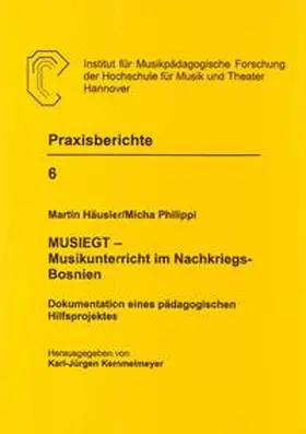 Häusler / Philippi / Kemmelmeyer |  MUSIEGT - Musikunterricht im Nachkriegs-Bosnien | Buch |  Sack Fachmedien