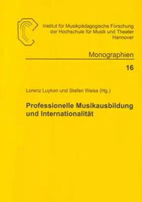 Weiss / Luyken |  Professionelle Musikausbildung und Internationalität | Buch |  Sack Fachmedien