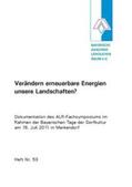 Bayerische Akademie Ländlicher Raum e.V. |  Verändern erneuerbare Energien unsere Landschaften? | Buch |  Sack Fachmedien