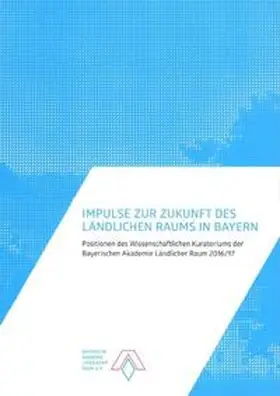 Miosga / Wintergerst / Schöbel-Rutschmann |  Impulse zur Zukunft des ländlichen Raums in Bayern | Buch |  Sack Fachmedien
