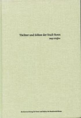Schiffers / Bonner Kunstverein | Töchter und Sohne der Stadt Bonn | Buch | 978-3-931878-23-8 | sack.de