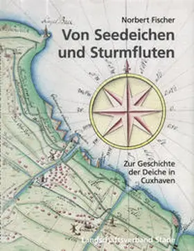 Fischer |  Von Seedeichen und Sturmfluten | Buch |  Sack Fachmedien