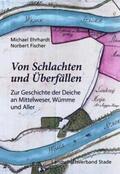 Ehrhardt / Fischer |  Von Schlachten und Überfällen | Buch |  Sack Fachmedien