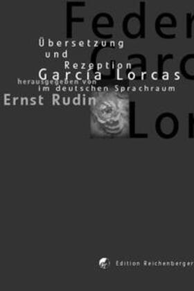 Rudin |  Übersetzung und Rezeption Garciá Lorcas im deutschen Sprachraum | Buch |  Sack Fachmedien