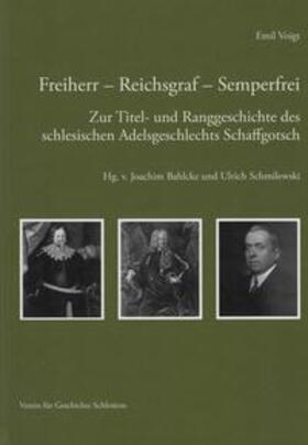Voigt / Bahlcke / Schmilewski | Freiherr - Reichsgraf - Semperfrei | Buch | 978-3-931889-11-1 | sack.de
