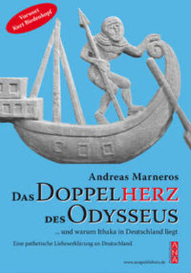 Marneros | Das Doppelherz des Odysseus  ... und warum Ithaka in Deutschland liegt | Buch | 978-3-931906-21-4 | sack.de