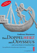 Marneros |  Das Doppelherz des Odysseus  ... und warum Ithaka in Deutschland liegt | Buch |  Sack Fachmedien
