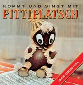  Kommt und singt mit Pittiplatsch | Sonstiges |  Sack Fachmedien