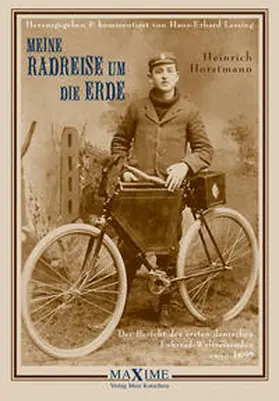 Lessing / Horstmann |  Meine Radreise um die Erde vom 2. Mai 1895 bis 16. August 1897 | Buch |  Sack Fachmedien