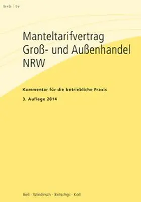 Windirsch / Bell / Britschgi |  Manteltarifvertrag Groß- und Außenhandel NRW | Buch |  Sack Fachmedien