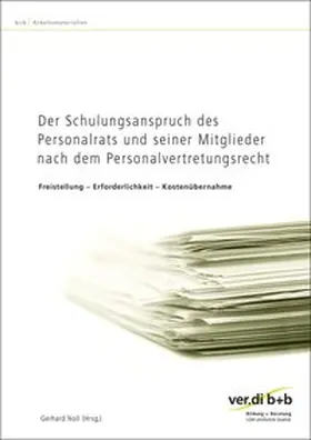 Noll |  Der Schulungsanspruch des Personalrats und seiner Mitglieder nach dem Personalvertretungsrecht | Buch |  Sack Fachmedien