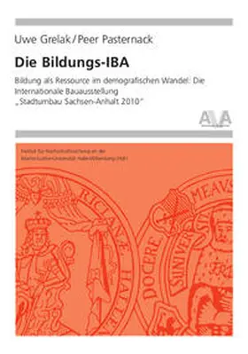 Grelak / Pasternack |  Die Bildungs-IBA | Buch |  Sack Fachmedien