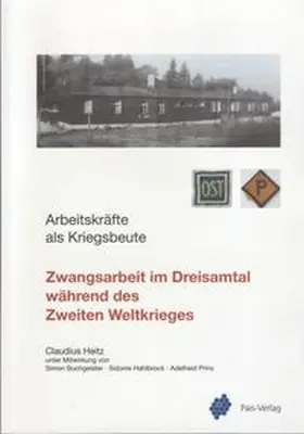 Heitz |  Zwangsarbeit im Dreisamtal während des Zweiten Weltkrieges | Buch |  Sack Fachmedien