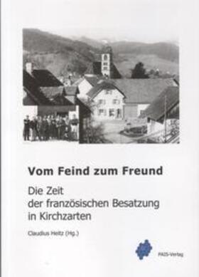 Heitz | Vom Feind zum Freund | Buch | 978-3-931992-51-4 | sack.de