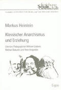 Heinlein |  Klassischer Anarchismus und Erziehung | Buch |  Sack Fachmedien