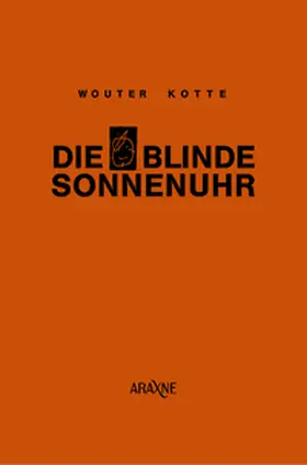 Kotte |  Die blinde Sonnenuhr | Buch |  Sack Fachmedien