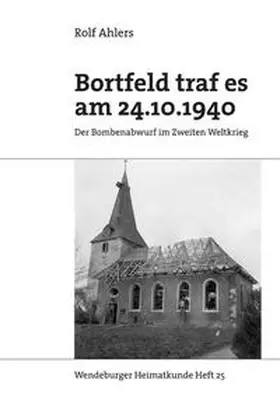 Ahlers |  Bortfeld traf es am 24.10.1940 | Buch |  Sack Fachmedien