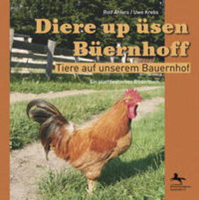 Krebs / Ahlers / Braunschweigische Landschaft e.V. | Diere up üsen Büernhoff / Tiere auf unserem Bauernhof | Buch | 978-3-932030-42-0 | sack.de