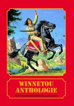 Hübert / Schumacher / Lakey |  Winnetou - Anthologie | Buch |  Sack Fachmedien
