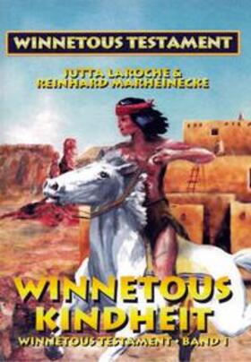 Marheinecke / Laroche / Verlag Reinhard Marheinecke | Winnetous Testament / Winnetous Kindheit | Buch | 978-3-932053-19-1 | sack.de