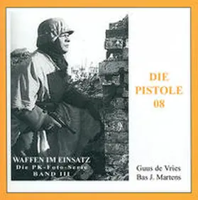 Vries / Martens |  Die Pistole 08 | Buch |  Sack Fachmedien