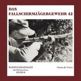 Vries |  Das Fallschirmjägergewehr 42 | Buch |  Sack Fachmedien