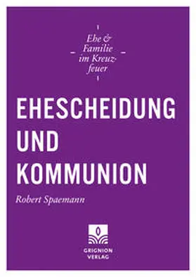Spaemann |  Ehescheidung und Kommunion | Buch |  Sack Fachmedien