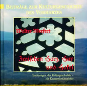Merfert |  Zwischen Harz, Huy und Hakel | Buch |  Sack Fachmedien