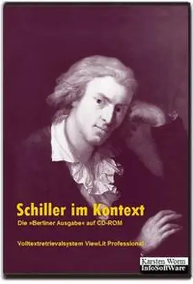 Schiller |  Schiller im Kontext - Die "Berliner Ausgabe" auf CD-ROM | Sonstiges |  Sack Fachmedien