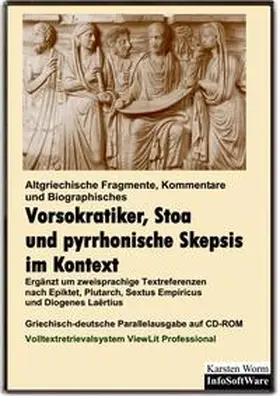 Anaxagoras / Chrysippos / Empedokles |  Vorsokratiker, Stoa und Skepsis im Kontext | Sonstiges |  Sack Fachmedien
