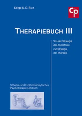 Sulz |  Therapiebuch III – Von der Strategie des Symptoms zur Strategie der Therapie | Buch |  Sack Fachmedien