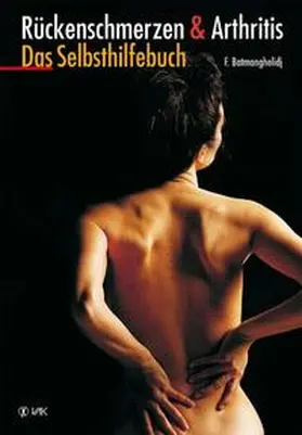Batmanghelidj |  Rückenschmerzen und Arthritis | Buch |  Sack Fachmedien