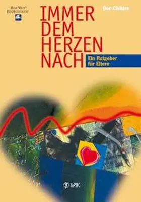 Childre |  Immer dem Herzen nach | Buch |  Sack Fachmedien