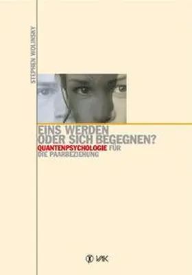 Wolinsky |  Eins werden oder sich begegnen? | Buch |  Sack Fachmedien