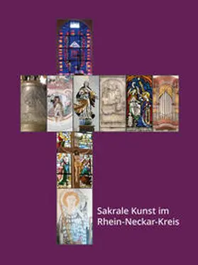 Kreutz / Müller |  Sakrale Kunst im Rhein-Neckar-Kreis | Buch |  Sack Fachmedien