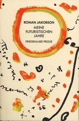 Jakobson / Jangfeldt |  Meine futuristischen Jahre | Buch |  Sack Fachmedien