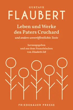 Flaubert / Edl |  Leben und Werke des Paters Cruchard | Buch |  Sack Fachmedien