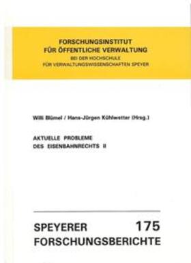 Blümel / Kühlwetter | Aktuelle Probleme des Eisenbahnrechts / Aktuelle Probleme des Eisenbahnrechts II | Buch | 978-3-932112-13-3 | sack.de