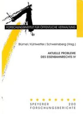 Schweinsberg / Blümel / Kühlwetter | Aktuelle Probleme des Eisenbahnrechts / Aktuelle Probleme des Eisenbahnrechts IV | Buch | 978-3-932112-38-6 | sack.de