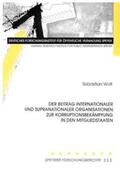 Wolf |  Der Beitrag internationaler und supranationaler Organisationen zur Korruptionsbekämpfung in den Mitgliedstaaten | Buch |  Sack Fachmedien