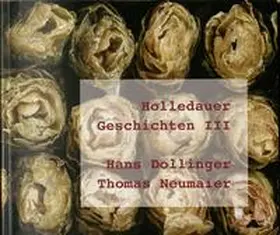 Dollinger / Neumaier |  Holledauer Geschichten III | Buch |  Sack Fachmedien