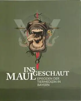 Zentrum Stadtgeschichte Ingolstadt |  Ins Maul geschaut | Buch |  Sack Fachmedien