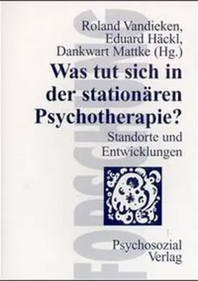 Vandieken / Mattke / Häckl |  Was tut sich in der stationären Psychotherapie? | Buch |  Sack Fachmedien